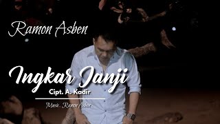 INGKAR JANJI Cipt. A. Kadir by RAMON ASBEN ( Papa Revo ) Cover Video Subtitle