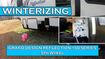 Winterizing Grand Design Reflection 150 Series 5th Wheel