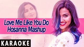 Video thumbnail of "Love Me Like You Do Hosanna Mashup Karaoke - Vidya Vox"