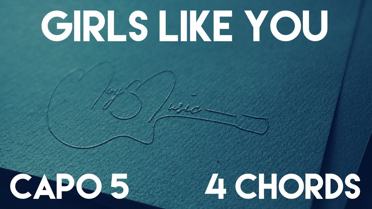 How To Play Girls Like You feat. Cardi B by Maroon 5 Capo 5 (4 Chords