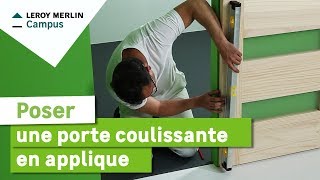 Comment poser une porte coulissante en applique ? Leroy Merlin