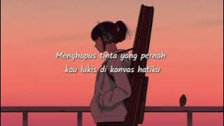 Dialog senja - Lara lirik lagu menghapus tinta yang pernah kau lukis di kanvas hatiku