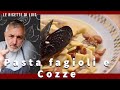 Pasta fagioli e cozze alla Napoletana