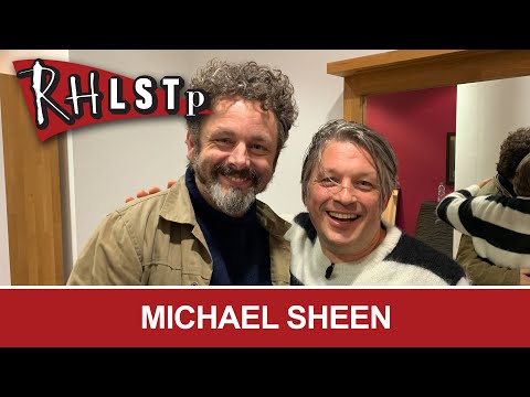 Michael Sheen - RHLSTP #229