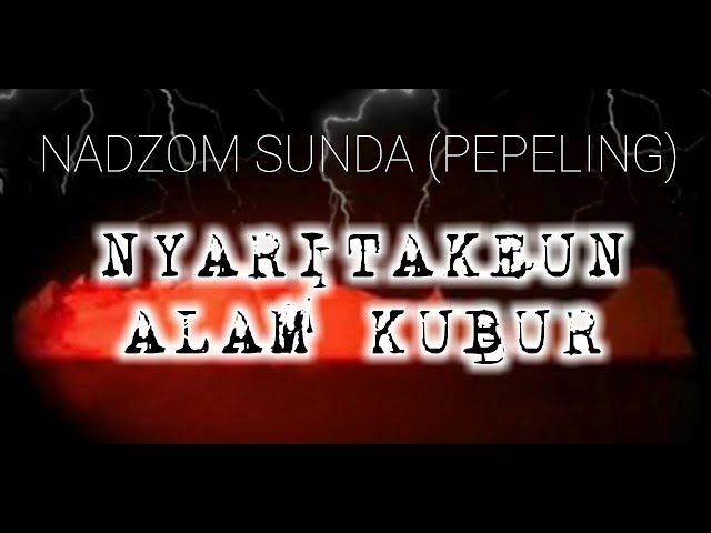 NADZOM SUNDA KAAYAAN DI ALAM KUBUR || By : Rsmayt class=