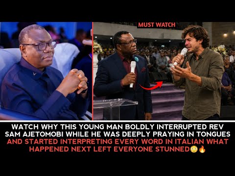 SEE WHY THIS MAN INTERRUPTED REV SAM AJETOMOBI WHILE PRAYING IN TONGUES & STARTED INTERPRETING EVE..