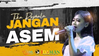 JANGAN ASEM  - TIKA ROSMALA | ' IDAMAN MUSIK ' | LIVE PURWAHAMBA - SURADADI - KAB. TEGAL