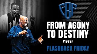 Bishop Noel Jones - FROM AGONY TO DESTINY (1999)  - FLASHBACK FRIDAY