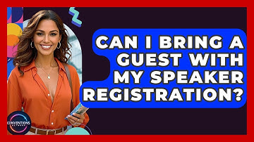 Can I Bring A Guest With My Speaker Registration? - Conventions Network