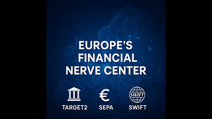 EUROPE'S FINANCIAL NERVE CENTER- TARGET2 • SEPA • SWIFT