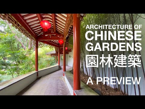 Architecture of Chinese Gardens 園林建築 - A Preview