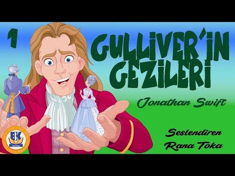 Gulliver'in Gezileri - Jonathan Swift (Sesli Kitap 1.Parça) (Rana Toka)