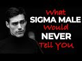 15 Things Sigma Males Would NEVER Tell You | Sigma Male Privacy