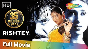 Rishtey (HD) (2002) - Anil Kapoor | Karisma Kapoor | Shilpa Shetty - Superhit Hindi Movie