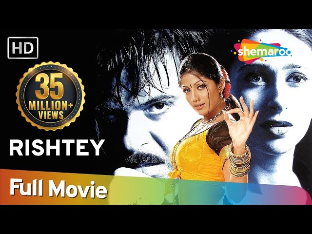 Rishtey (HD) (2002) - Anil Kapoor | Karisma Kapoor | Shilpa Shetty - Superhit Hindi Movie class=