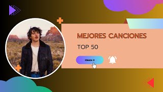 Top 50 Mejores Canciones Marzo 2024 (Semana 12)