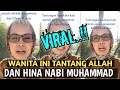 Viral Wanita Bernama Dewi Bulan Tantang Allah SWT Hingga Hina Nabi Muhammad SAW.