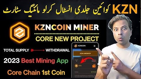 KZN Coin new mining app | Core New Project | How to create KZN Coin airdrop