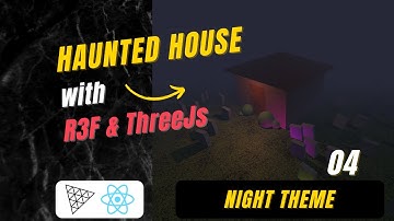 Haunted House - Part 4 - Night Theme ( ThreeJS | WebGL | React Three Fiber )