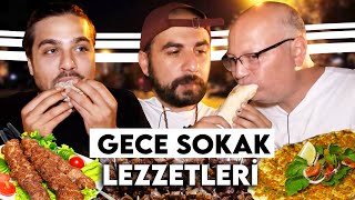 EFSANE GECE SOKAK LEZZETLERİNİ DENEDİK