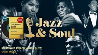 Charlie Mingus - No Private Income Blues - Live