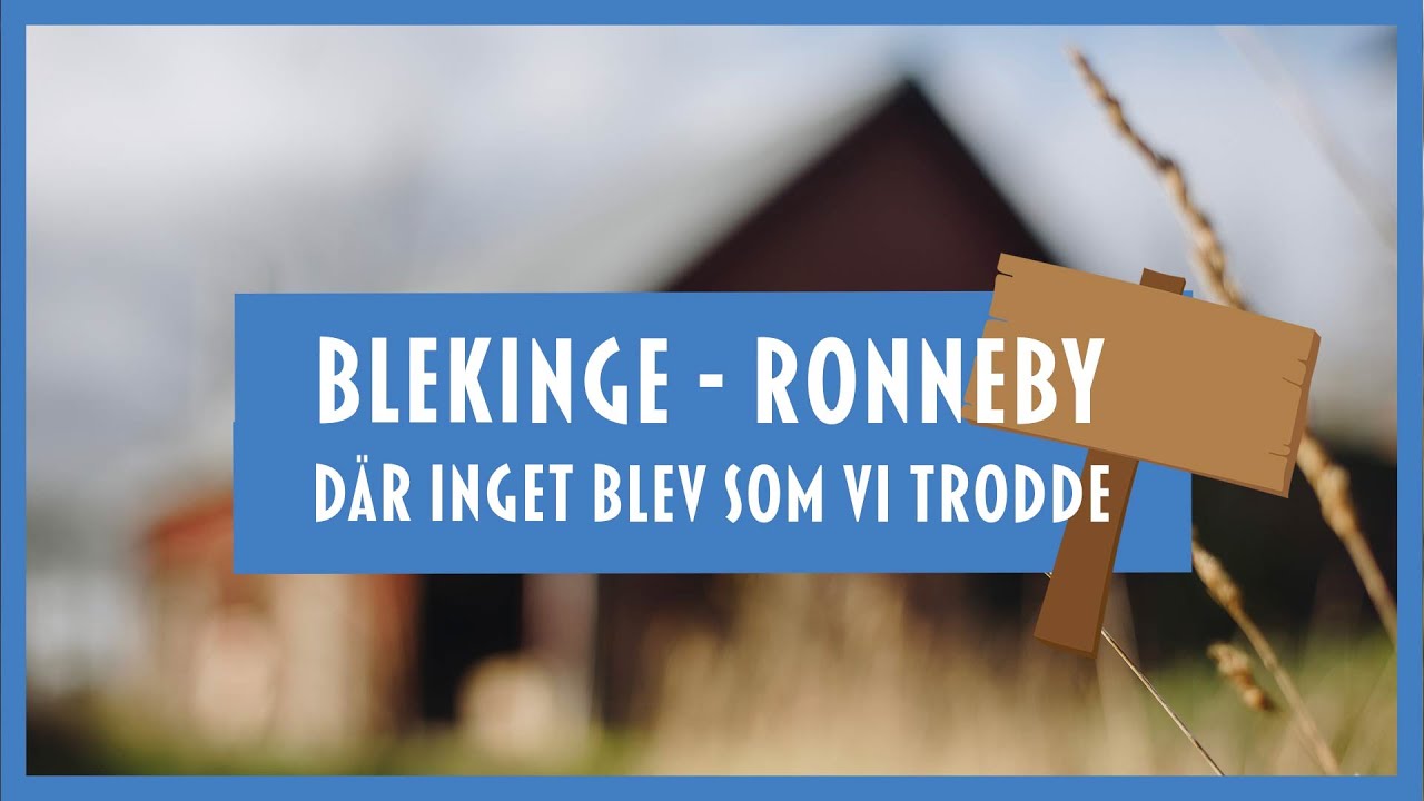 Landsbygdsdrömmen om Ronneby. Del 1/2