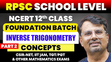 Inverse Trigonometry Part 2 | RPSC School Level - NCERT Class 12th Maths | Chapter 2nd By GP Sir
