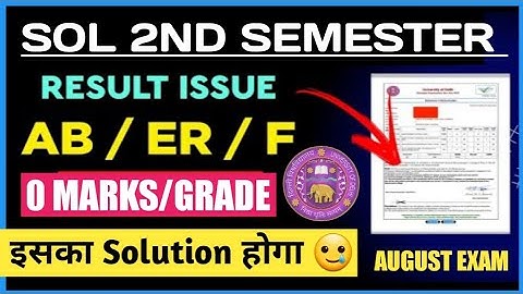 Du Sol 2nd Sem August Exam Result ER/FAIL/AB / 0 Grade Problem Solution 2022 @SOL DEFENCE