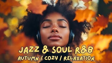 Jazz & Soul R&B – Cozy Autumn Sax & Rhodes | Fireside Grooves for Relaxation 🍁✨