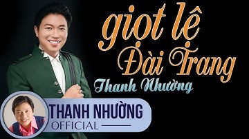 Tân Cổ Giọt Lệ Đài Trang  - Thanh Nhường