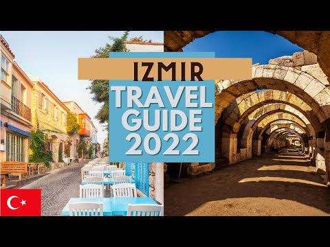 Izmir Travel Guide 2022 - Best Places to Visit in Izmir Turkey in 2022