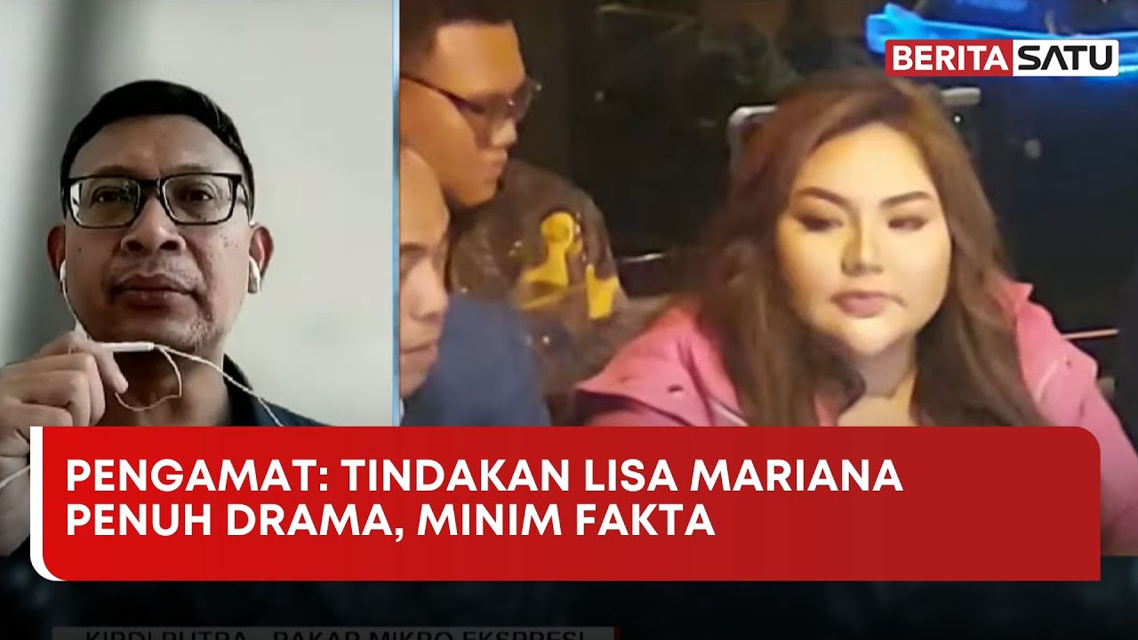 Pengamat: Apa yang Ditampilkan Lisa Mariana Lebih Banyak Drama Ketimbang Kebenaran | Beritasatu