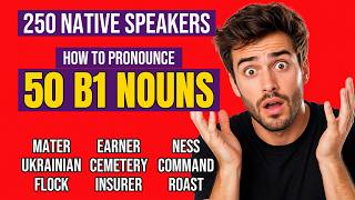 50 B1 NOUNS (Part 13) — How to Pronunciation & Meaning | 250 Native Speakers