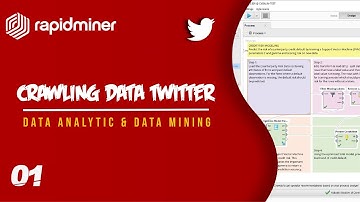 CRAWLING DATA TWITTER PART 1 - RAPID MINER || DATA ANALYTIC & DATA MINING