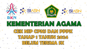 CARA CEK NIP CPNS DAN PPPK TAHAP 1 2024 KEMENAG WALAU BELUM TERIMA SK PART 1