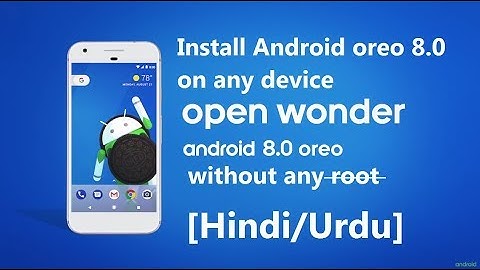 How to install Android OREO 8.0 in Any Android phone No ROOT [hindi]