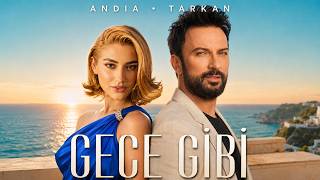 ANDIA × TARKAN – GECE GİBİ | Duet Româno-Turc 2026
