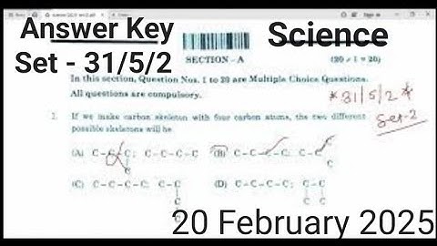 Science Paper code 31/5/2 Set 2 Detailed answer key, CBSE Class10th , 20 February 2025 exam.
