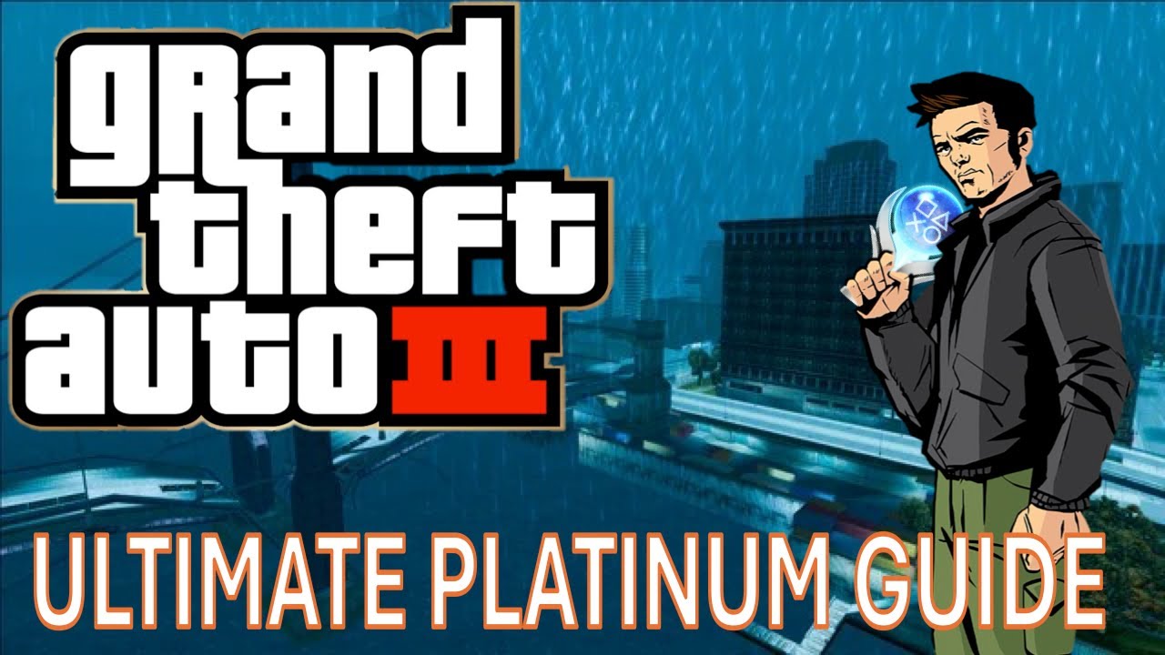 GTA 3 ULTIMATE PLATINUM GUIDE YouTube Maxresdefault 