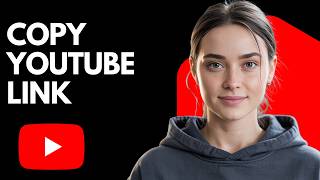 How to Copy YouTube Video Link