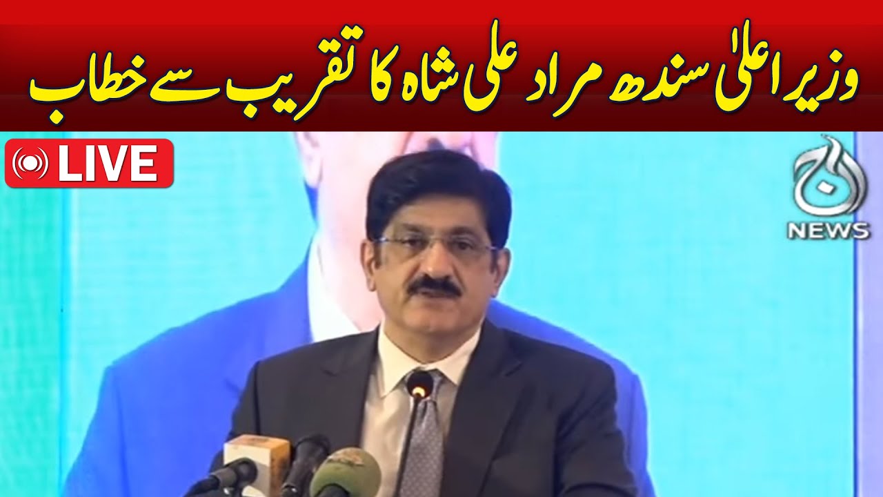 LIVE | Chief Minister Sindh Murad Ali Shah addresses the ceremony | Aaj ...