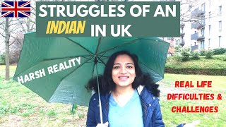 REAL LIFE Struggles In UK | INDIAN Living In UK | Harsh Reality