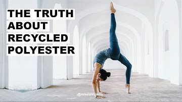 The Truth about Recycled Polyester.
