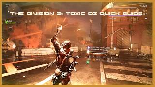 The Division 2 - Toxic DZ Quick Guide