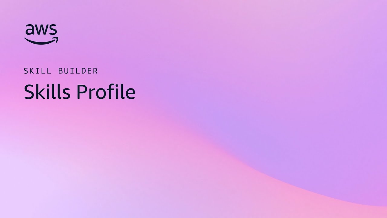 Introducing Skills Profile | Amazon Web Services