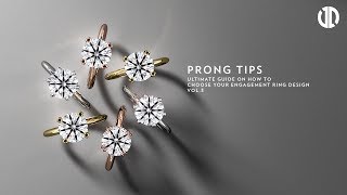 How to Choose your Engagement Ring Design (Part 3  Prong Tip Designs)