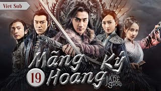 【MutiSub】The Legend of JADE SWORD EP19 | Hawick Lau, Angel Wang, Niu Jun Feng, Johnny Zhang 莽荒紀
