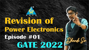 Episode #01 Revision of Power Electronics For GATE 2022 | Dhande Sir