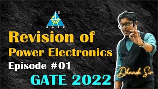 Episode #01 Revision of Power Electronics For GATE 2022 | Dhande Sir