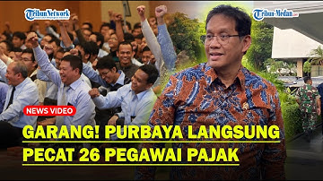 BARU SEBULAN! MENKEU PURBAYA Pecat 26 Pegawai Pajak Nakal, Tak Beri Ampun Tindak Korupsi